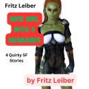 Fritz leiber: NICE GIRL WITH 5 HUSBANDS: 4 Quirky SF stories by Fritz Leiber Audiobook
