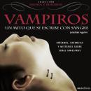 [Spanish] - Vampiros: Orígenes, creencias y misterios sobre seres siniestros Audiobook