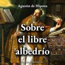 [Spanish] - Sobre el libre albedrío Audiobook