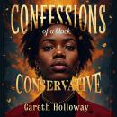 Confessions of a Black Conservative: A Journey Through Late Transformations: Dive into 'Confessions  Audiobook