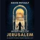 Mysteries of Jerusalem: 33 Hidden Stories from a Sacred City Audiobook