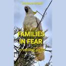 Families In Fear: creating unity Audiobook