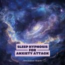 Sleep Hypnosis for Anxiety Attack Audiobook