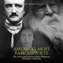 America’s Most Famous Poets: The Lives and Careers of Poe, Whitman, Dickinson, and Frost Audiobook