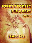 Jones Stories: Fun Works Audiobook