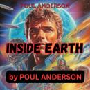 Poul Anderson: INSIDE EARTH: Obviously, no conqueror wants his subjects to revolt against his rule.  Audiobook
