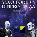 [Spanish] - Sexo, Poder y Dinero en AA: Temas Espirituales Audiobook