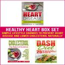 Healthy Heart Box Set: Simple Lifestyle Changes to Prevent Heart Disease and Lower Cholesterol Natur Audiobook