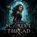 The Scarlet Thread: A Greek Myth Dark Fantasy Audiobook