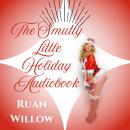 The Smutty Little Holiday Audiobook Audiobook