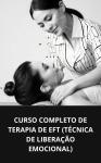 [Portuguese] - Curso completo de terapia de eft (técnica de liberação emocional) Audiobook