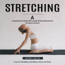 David Stretch Methods Stretching: Improve Flexibility and Relieve Aches and Pains (A ...