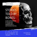 Finding Genius: Stories Told by Bones: A day in the Museum of Osteology: (7 compelling observations; Audiobook