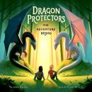 Dragon Protectors: The Adventure Begins Audiobook