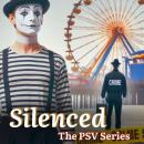 Silenced: The PSV Series Audiobook