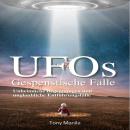 [German] - UFOs: Gespenstische Fälle: Unheimliche Begegnungen und unglaubliche Entführungsfälle Audiobook