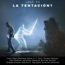 [Spanish] - ¿Qué Es La Tentación? Audiobook