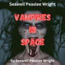 Sewell Peaslee Wright: Vampires of Space Audiobook