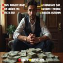 Money Manifestation Affirmations and Meditations for Abundant Wealth, Health and Financial Freedom:  Audiobook
