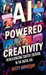 AI-Powered Creativity: Revolutionizing Content Creation in the Digital Age Audiobook