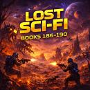 Lost Sci-Fi Books 186 thru 190 - Four Lost Vintage Sci-Fi Short Stories from the 1930s, 40s, 50s and 60s and one from 1909 Audiobook