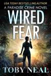 Wired Fear: A Paradise Crime Thriller Audiobook