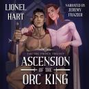 Ascension of the Orc King: MM Fantasy Romance Audiobook