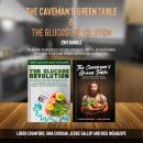 The Caveman's Green Table and The Glucose Revolution 2-in-1 Bundle: Paleo and Plant-Based Lifestyle  Audiobook