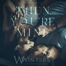 Then You're Mine Audiobook