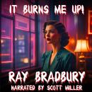 It Burns Me Up! Audiobook