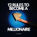 12 Rules To Become a Millionaire Audiobook