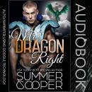 Mr Dragon Right: A Dragon Shifter Paranormal Romance Short Story Audiobook