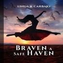 Braven a Safe Haven Audiobook