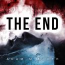 THE END: A zombie horror novella Audiobook