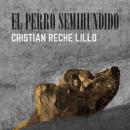 [Spanish] - EL PERRO SEMIHUNDIDO Audiobook