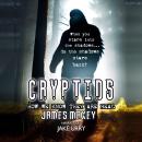 Cryptids: How We Know They are Real Audiobook