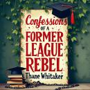 Confessions of a Former Ivy League Rebel: Discover 'Confessions of a Former Ivy League Rebel' with i Audiobook