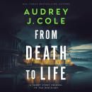 From Death to Life: A short story prequel to The Recipient Audiobook