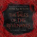The Tales of the Revenants - A Vampire Series Audiobook