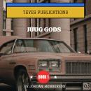 Juug Gods: The Rise of the Juug Gods Audiobook