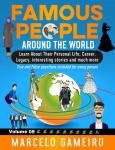 Famous People Around The World. VOLUME 09A: Learn About Their Personal Life, Career, Legacy, interes Audiobook