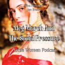 Meg March And The Social Pressure: Little Women Podcast Audiobook