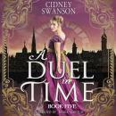 A Duel in Time: A Time Travel Romance Audiobook