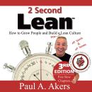 2 Second Lean ~ (3rd Ed): How to Grow People and Build a Fun Lean Culture at Work & at Home. Audiobook