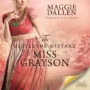 The Mistletoe Mistake of Miss Grayson Audiobook