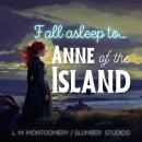 Anne of the Island: A relaxing story for sleep Audiobook