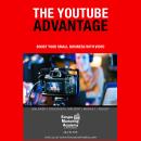 The YouTube Advantage: Boost Your Small Business With Video Audiobook