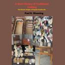 Short History of Traditional Crafts: The Historic Origins of Popular Handicrafts Audiobook