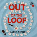Out of the Loop Audiobook