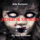 Ada Buisson: Horror Stories: Three Classic Ghost stories Audiobook